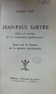 Jean-Paul Sartre, héros et victime de la "conscience malheureuse" : essai sur le drame de la pensée occidentale