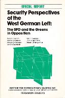 Security perspectives of the West German Left : the SPD and the Greens in opposition