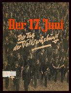 Der 17. Juni : die Volkserhebung in Ostberlin und in die Sowjetzone