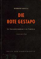 Die Rote Gestapo : der Staatssicherheitsdienst in der Sowjetzone