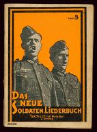 Das neue Soldaten Liedierbuch : die befanntesten und meistgefungenen Lieder unserer Wehrmacht : Band II