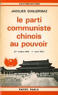 Le  parti communiste chinois au pouvoir : 1er octobre 1949 - 1er mars 1972