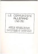 Le  communisme allemand : 1968-1985, aperçus méthodologiques, statistiques et systémiques
