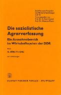 Die sozialistische Agrarverfassung : eine Ausnahmebereich im Wirtschaftssystem der DDR