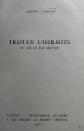 Tristan L'Hermite : sa vie et son oeuvre