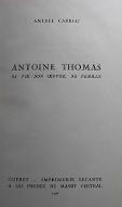 Antoine Thomas : sa vie, son oeuvre et sa famille