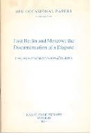 East Berlin and Moscow : the documentation of a dispute