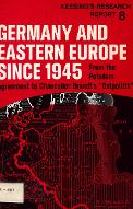 Germany and Eastern Europe since 1945 : from the Potsdam Agreement to Chancellor Brandt's "Ostpolitik."