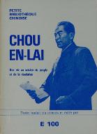 Chou En-lai : une vie au service du peuple et de la révolution