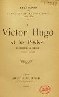 Le  cénacle de Joseph Delorme (1827 - 1830). 1, Victor Hugo et les poètes : de Cromwell à Hernani