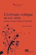 L'écrivain-critique au 19e siècle : Dumas, Gautier, Barbey d'Aurevilly