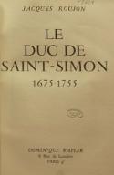 Le  duc de Saint-Simon : 1675-1755