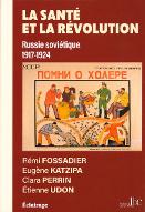 La  santé et la révolution : Russie soviétique 1917-1924