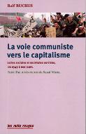 La  voie communiste vers le capitalisme : luttes sociales et sociétales en Chine, de 1949 à nos jours
