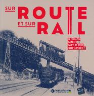 Sur route et sur rail : se déplacer dans les Hauts-de-Seine (XVIIIe - XXIe siècle)