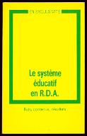 Le  système éducatif en RDA : buts, moyens, résultats