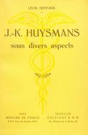 J.-K. Huysmans sous divers aspects
