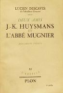 Deux amis : J.-K. Huysmans et l'abbé Mugnier : documents inédits