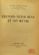 François-Victor Hugo et son œuvre