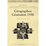 Géographes : Génération 1930. à propos de Roger Brunet, Paul Claval, Olivier Dollfus, François Durand-Dastès, Armand Frémont et Fernand Verger