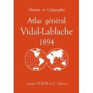Atlas général Vidal-Lablache 1894 : Maître de conférences de géographie à l'Ecole Normale Supérieure