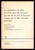 La  réalisation du plan en 1974, base de nouveaux succès sur la voie fructueuse tracée par le VIIIe congrès du SED : communication de l'Office national de la statistique en RDA sur l'application du plan de développement économique 1974
