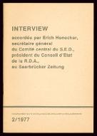 Interview accordée par Erich Honecker, secrétaire général du Comité central du SED, président du Conseil d'Etat de la RDA, au Saarbrücker Zeitung