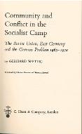 Community and conflict in the socialist camp : the Soviet Union, East Germany and the German problem 1965-1972