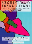 Archéologie francilienne : actes des journées archéologiques d'Ile-de-France, Créteil, 23 et 24 novembre 2018