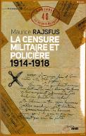La  censure militaire et policière, 1914-1918
