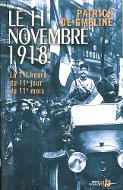 Le  11 novembre 1918 : la 11e heure du 11e jour du 11e mois
