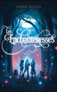 Les  Enchanteresses : Les disparues de Chateaubriand. Livre 2