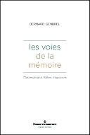 Les  voies de la mémoire : Chateaubriand, Balzac, Huysmans