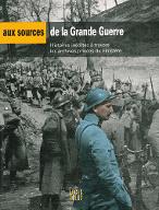 Aux sources de la Grande guerre : histoires inédites à travers les archives privées du Finistère