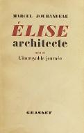 Elise ; suivi de, L'incroyable journée : architecte