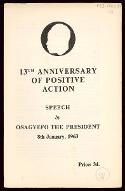 13th anniversary of positive action : speech by Osagyefo the President, 8th january, 1963