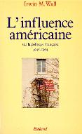 L'influence américaine sur la politique française, 1945-1954