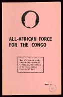 All-african force for the Congo : text of a message sent by Osagyefo the President to U Thant, Secretary-General of the United Nations : december 16, 1963