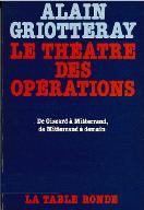 Le  théâtre des opérations : de Giscard à Mitterrand, de Mitterrand à demain