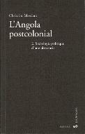 L'Angola postcolonial. 2, Sociologie politique d'une oléocratie