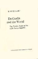 De Gaulle and the world : the foreign policy of the fifth French Republic