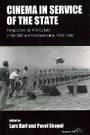 Cinema in service of the state : perspectives on film culture in the GDR and Czechoslovakia