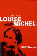 Louise Michel : une anarchiste hétérogène. matériaux pour une biographie
