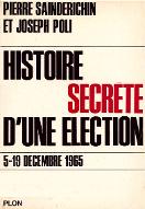 Histoire secrète d'une élection : 5-19 décembre 1965