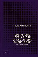 Socialisme idéologique et socialisme scientifique, et autres écrits : Louis Althusser