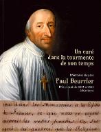 Un curé dans la tourmente de son temps : Mémoires du père Paul Beurrier. Prieur-curé de 1635 à 1653 à Nanterre