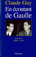En écoutant de Gaulle : journal de 1946-1949