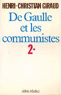 De Gaulle et les communistes. 2, Le piège, mai 1943 - janvier 1946