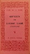 Oeuvres de Louise Labé, lyonnaise : sonnets, élégies, le débat de folie et d'amour