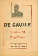 De Gaulle : ce qu'il est, ce qu'il veut